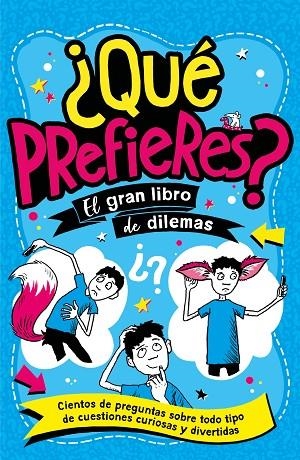¿QUÉ PREFIERES? EL GRAN LIBRO DE DILEMAS | 9788408298342 | PANTON, GARY