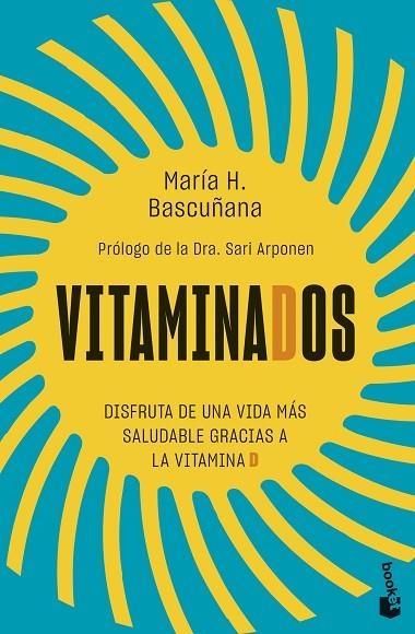 VITAMINADOS. DISFRUTA DE UNA VIDA MÁS SALUDABLE GRACIAS A LA VITAMINA D | 9788413443881 | HERNÁNDEZ BASCUÑANA, MARÍA