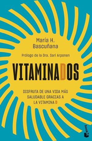 VITAMINADOS. DISFRUTA DE UNA VIDA MÁS SALUDABLE GRACIAS A LA VITAMINA D | 9788413443881 | HERNÁNDEZ BASCUÑANA, MARÍA