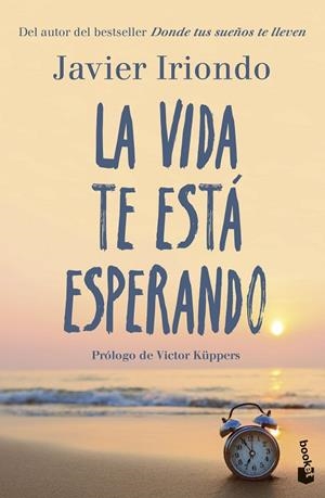 LA VIDA TE ESTÁ ESPERANDO | 9788408298588 | IRIONDO NARVAIZA, JAVIER