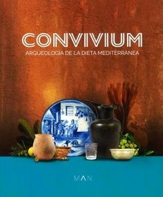 CONVIVIUM. ARQUEOLOGIA DE LA DIETA MEDITERRANEA | 9788480035675 | MINISTERIO DE CULTURA