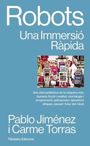 ROBOTS. UNA IMMERSIÓ RÀPIDA | 9788410013810 | JIMEX00301/NEZ, PABLO / TORRAS, CARME