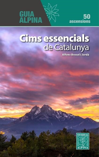 CIMS ESSENCIALS DE CATALUNYA. 50 ASCENSIONS | 9788470111518 | BROSEL I JORDÀ, ALFONS