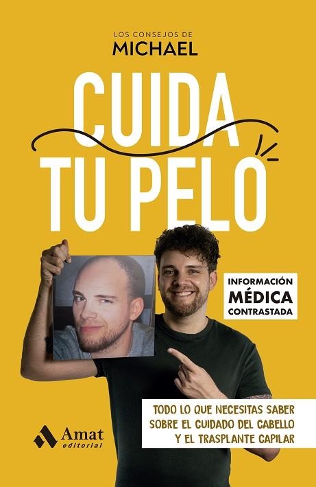 CUIDA TU PELO TODO LO QUE NECESITAS SABER SOBRE EL CUIDADO DEL CABELLO Y EL TRASPLANTE CAPILAR | 9788410451018 | LOS CONSEJOS DE MICHAEL