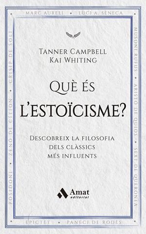 QUÈ ÉS L'ESTOÏCISME? DESCOBREIX LA FILOSOFIA DELS CLÀSSICS MÉS INFLUENTS | 9788419870971 | CAMPBELL, TANNER / WHITING, KAI