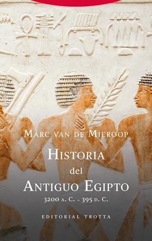 HISTORIA DEL ANTIGUO EGIPTO 3200 A. C.-395 D. C. | 9788413643014 | VAN DE MIEROOP, MARC