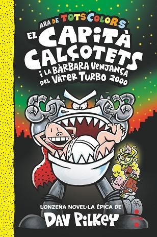 EL CAPITÀ CALÇOTETS I LA BÀRBARA VENJANÇA DEL VÀTER TURBO 2000 | 9788466158336 | PILKEY, DAV
