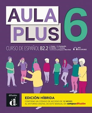 AULA PLUS 6. LIBRO DEL ALUMNO (EDICION HIBRIDA) | 9788419236227 | CORPAS, JAIME / GARMENDIA, AGUSTIN / SÁNCHEZ, NURIA / SORIANO, CARMEN