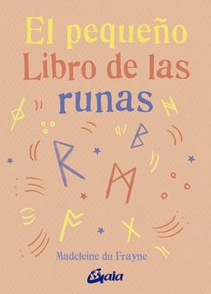 EL PEQUEÑO LIBRO DE LAS RUNAS | 9788411081511 | DU FRAYNE, MADELEINE