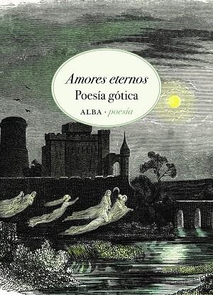 AMORES ETERNOS. POESÍA GÓTICA (BILINGUE INGLES/CASTELLANO) | 9788411781367 | AAVV
