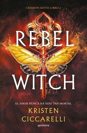 REBEL WITCH. CRIMSON MOTH 2 | 9788419501493 | CICCARELLI, KRISTEN