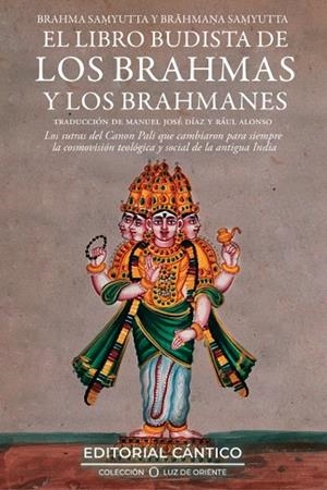 EL LIBRO BUDISTA DE LOS BRAHMAS Y LOS BRAHMANES. BRAHMA SAMYUTTA Y BRAHMANA SAMYUTTA | 9788410288478 | MANUEL JOSÉ DÍAZ Y RAÚL ALONSO
