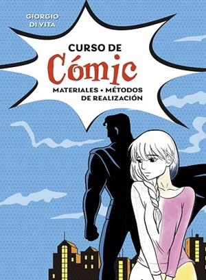 CURSO DE COMIC. MATERIALES, METODOS DE REALIZACION | 9788491457862 | DI VITA, GIORGIO