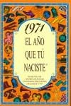 1971 EL AÑO QUE TÚ NACISTE | 9788489589193 | COLLADO BASCOMPTE, ROSA