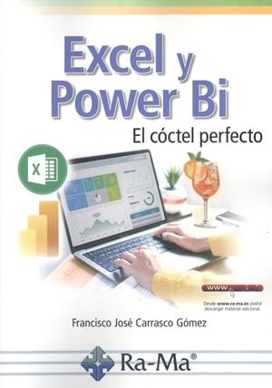 EXCEL Y POWER BI. EL CÓCTEL PERFECTO | 9791387642181 | CARRASCO GÓMEZ, FRANCISCO JOSÉ