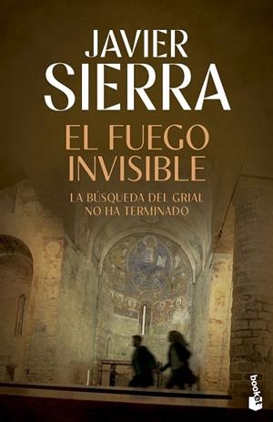 EL FUEGO INVISIBLE. LA BUSQUEDA DEL GRIAL NO HA TERMINADO | 9788408293880 | SIERRA, JAVIER
