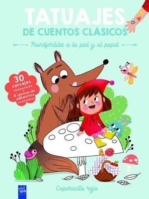 TATUAJES DE CUENTOS CLÁSICOS. CAPERUCITA ROJA (30 TATUAJES) | 9788408295884 | YOYO