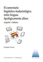 EL COMENTARIO LINGÜÍSTICA-TRADUCTOLÓGICO ENTRE LENGUAS TIPOLÓGICAMENTE AFINES (E | 9788413694085 | TROVATO, GIUSEPPE