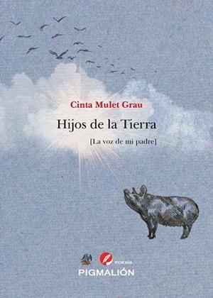 HIJOS DE LA TIERRA LA VOZ DE MI PADRE | 9788419928726 | MULET,CINTA
