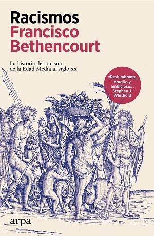 RACISMOS LA HISTORIA DEL RACISMO DE LA EDAD MEDIA AL SIGLO XX | 9788410313392 | BETHENCOURT, FRANCISCO