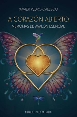 A CORAZÓN ABIERTO. MEMORIAS DE AVALON ESENCIAL | 9788411722476 | PEDRO GALLEGO, FRANCISCO JAVIER