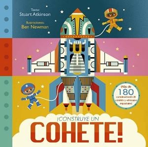 ¡CONSTRUYE UN COHETE! MAS DE 180 COMBINACIONES DE COHETES Y VEHICULOS ESPACIALES | 9788491457770 | NEWMAN, BEN
