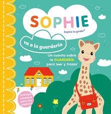 SOPHIE VA A LA GUARDERIA | 9788410516410