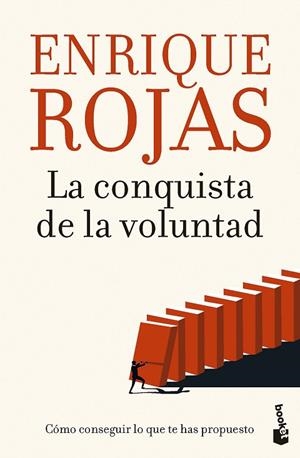 LA CONQUISTA DE LA VOLUNTAD. CÓMO CONSEGUIR LO QUE TE HAS PROPUESTO | 9788467070873 | ROJAS, ENRIQUE