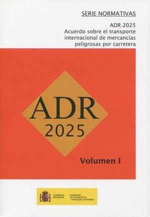 ADR 2025. ACUERDO SOBRE TRANSPORTE INTERNACIONAL DE MERCANCÍAS PELIGROSAS POR CARRETERA. (2 VOLUMENES) | 9788449810961