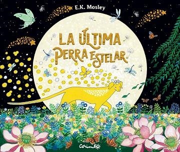 LA ÚLTIMA PERRA ESTELAR (AMISTAT) | 9788484706816 | E.K. MOSLEY