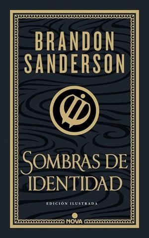 SOMBRAS DE IDENTIDAD TRILOGIA NACIDOS DE LA BRUMA 2 EDICIÓN ILUSTRADA | 9788419260673 | SANDERSON, BRANDON