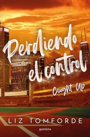 PERDIENDO EL CONTROL (CAUGHT UP) LA CIUDAD DE LOS VIENTOS 3 | 9788410395954 | TOMFORDE, LIZ