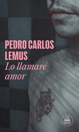 LO LLAMARÉ AMOR | 9788439744689 | LEMUS, PEDRO CARLOS