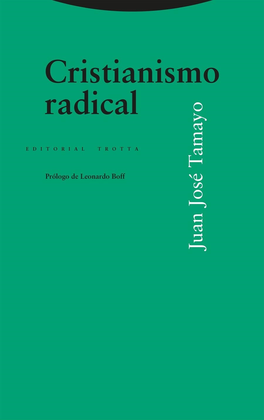 CRISTIANISMO RADICAL | 9788413642185 | TAMAYO, JUAN JOSÉ