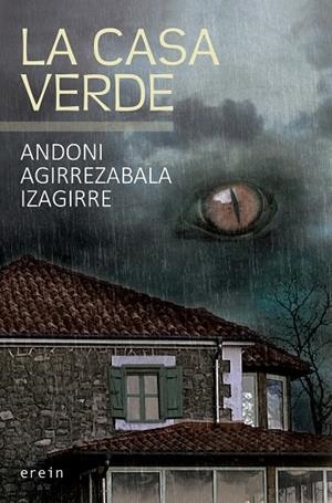 LA CASA VERDE | 9788491099864 | AGIRREZABALA IZAGIRRE, ANDONI