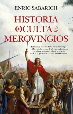 HISTORIA OCULTA DE LOS MEROVINGIOS | 9788410526891 | SABARICH, ENRIC