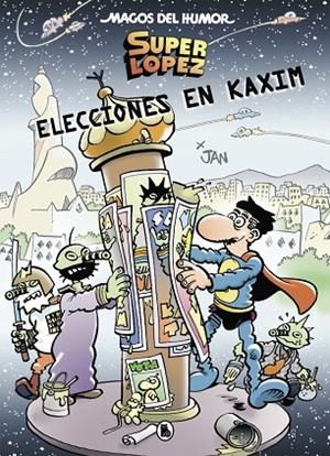SUPERLÓPEZ. ELECCIONES EN KAXIM (MAGOS DEL HUMOR 143) | 9788402422682 | JAN