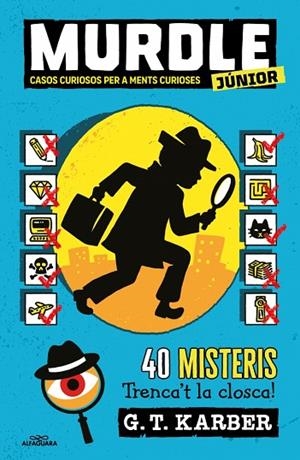 MURDLE JUNIOR 1. CASOS CURIOSOS PER A MENTS CURIOSES 40 MISTERIS | 9788419688729 | KARBER, G.T.