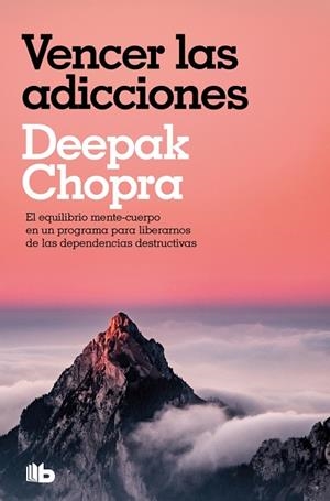 VENCER LAS ADICCIONES | 9788413145419 | CHOPRA, DEEPAK