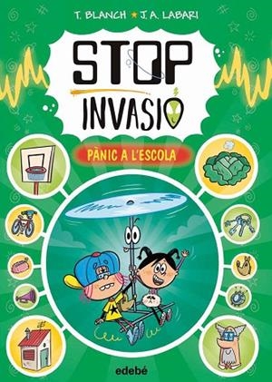 STOP INVASIÓ 2. PÀNIC A L'ESCOLA | 9788468375069 | BLANCH, TERESA