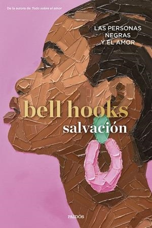SALVACIÓN LAS PERSONAS NEGRAS Y EL AMOR | 9788449343278 | BELL HOOKS