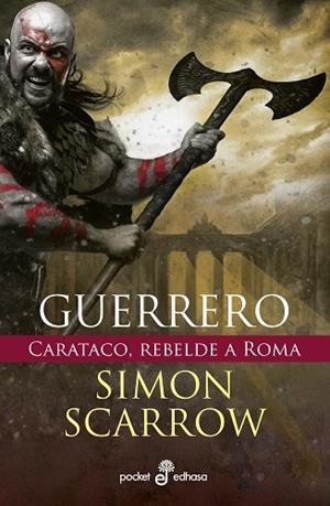 GUERRERO CARATACO, REBELDE A ROMA | 9788435022682 | SCARROW, SIMON