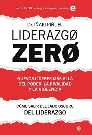 LIDERAZGO ZERO. NUEVOS LIDERES MÁS ALLÁ DEL PODER, LA RIVALIDAD Y LA VIOLENCIA | 9788410940253 | PIÑUEL, IÑAKI