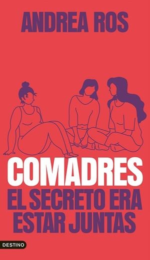 COMADRES EL SECRETO ERA ESTAR JUNTAS | 9788423367146 | ROS GUERRERO, ANDREA