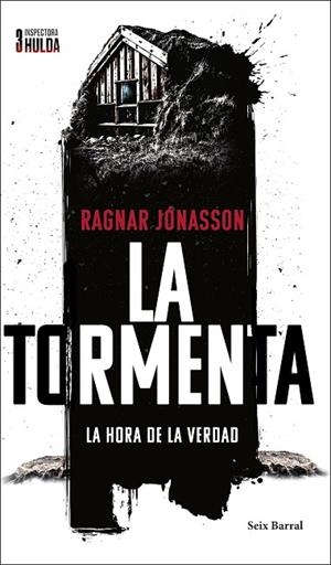 LA TORMENTA  LA HORA DE LA VERDAD (SERIE INSPECTORA HULDA 3) | 9788432244513 | JÓNASSON, RAGNAR