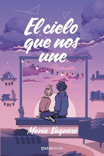 EL CIELO QUE NOS UNE | 9788408299684 | VAQUERO, MARÍA