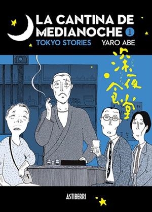 LA CANTINA DE MEDIANOCHE 1 TOKYO STORIES | 9788410332522 | ABE, YARO
