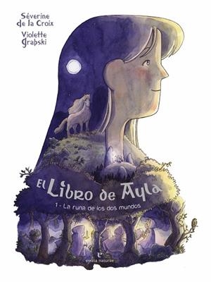 EL LIBRO DE AYLA 1. LA RUNA DE LOS DOS MUNDOS | 9788419158956 | DE LA CROIX, SÉVERINE