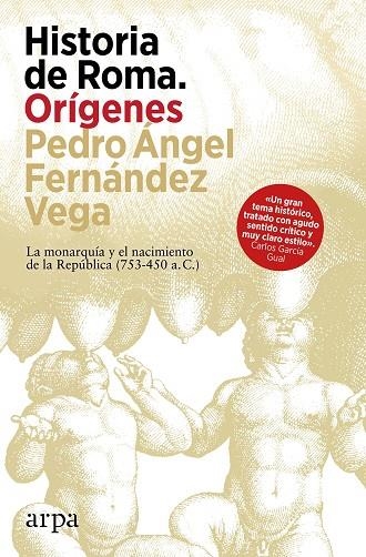 HISTORIA DE ROMA. ORÍGENES LA MONARQUÍA Y EL NACIMIENTO DE LA REPÚBLICA (753-450 A. C.) | 9788410313460 | FERNÁNDEZ VEGA, PEDRO ÁNGEL