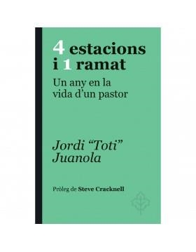4 ESTACIONS I UN RAMAT. UN ANY EN LA VIDA D'UN PASTOR | 9788418696480 | JUANOLA, JORDI "TOTI"